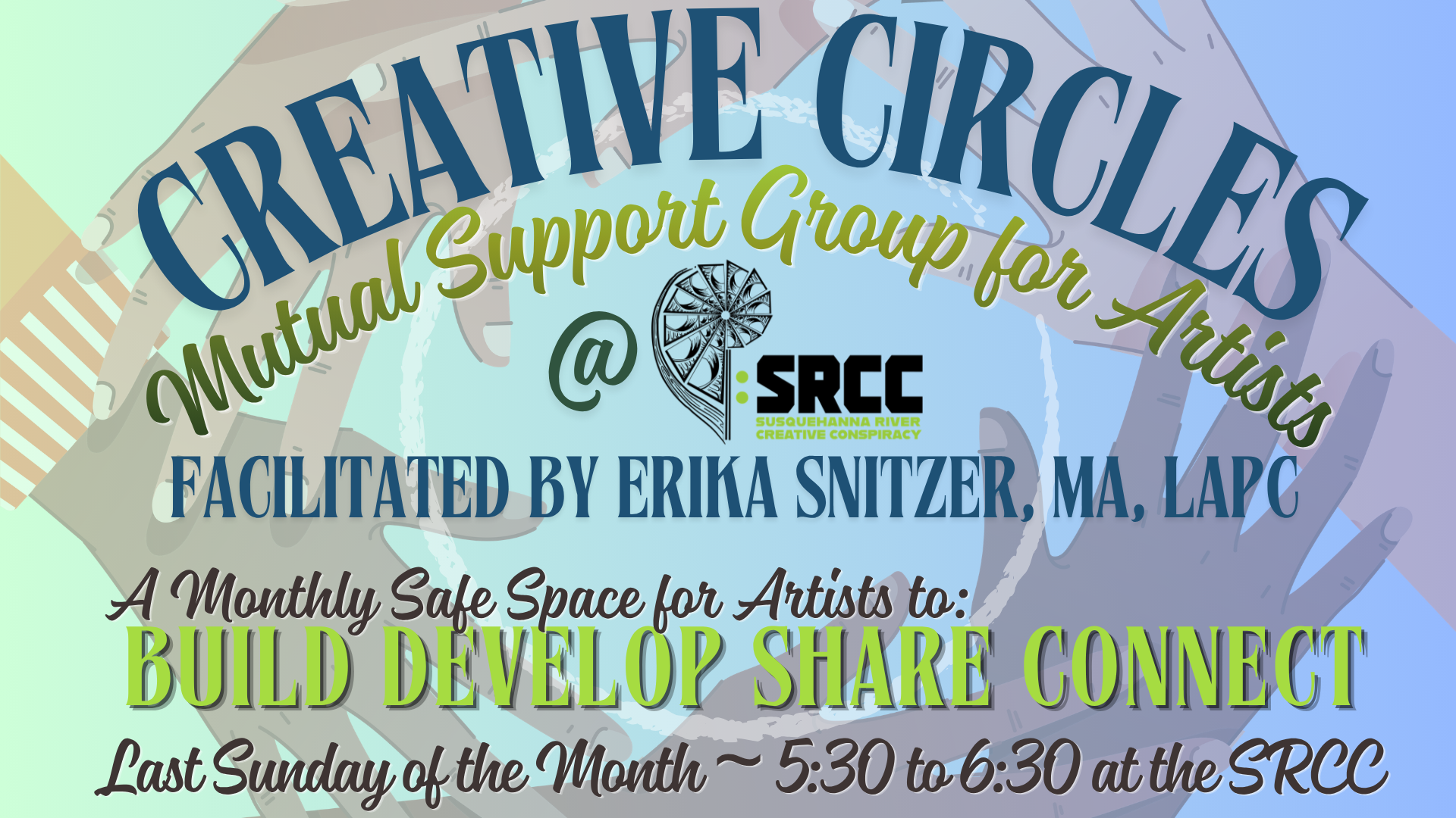 Creative Circles, Mutual Support Group for Artists, Last Sundays, 5:30pm-6:30pm at SRCC.
